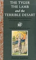 The Tyger, The Lamb, And The Terrible Desart: Songs Of Innocence And Of Experience In Its Times And Circumstance: Including Facsimiles Of Two Copies 1900541351 Book Cover