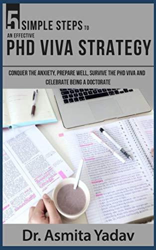 5 SIMPLE STEPS TO AN EFFECTIVE PhD VIVA STRATEGY: Conquer