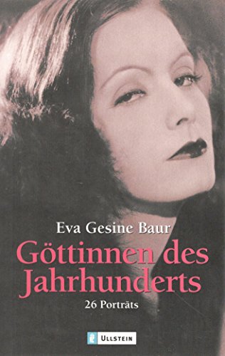 Göttinnen des Jahrhunderts: 27 Porträts