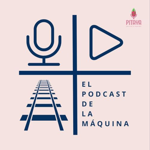 『El Podcast de la M&aacute;quina』のカバーアート