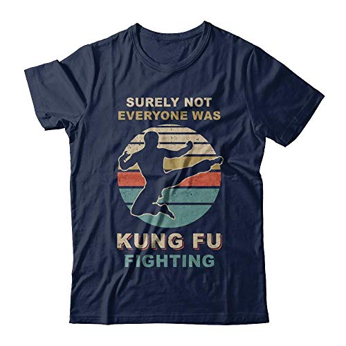 TeesNow Vintage Surely Not Everyone was Kung Fu Fighting Shirt Short Sleeve Tee (Navy, M)
