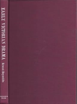 Hardcover Early Victorian Drama (1830-1870) Book