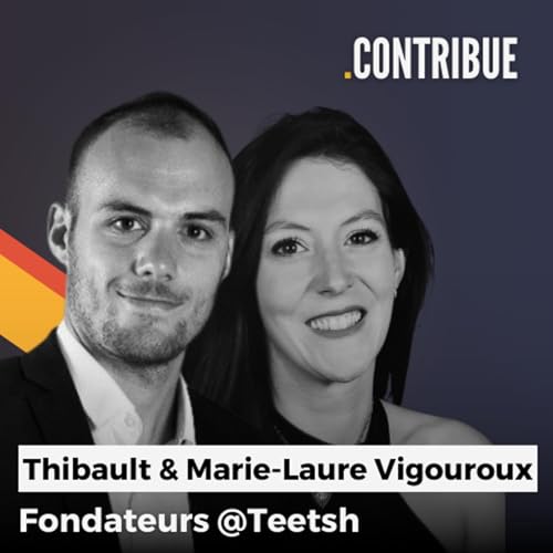 #5 COMMUNAUT&Eacute; : Innover dans l'enseignement, Logiciel, Croissance organique - Avec Thibault et Marie-Laure Vigouroux