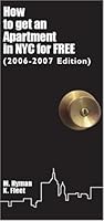 How to get an Apartment in NYC for FREE (2006-2007 Edition) 0976695308 Book Cover