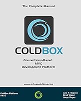 Coldbox: Conventions-Based MVC Development Platform 151198208X Book Cover