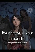 Pour vivre, il faut mourir B0G3B932TC Book Cover