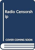 Radio Censorship 0405035829 Book Cover