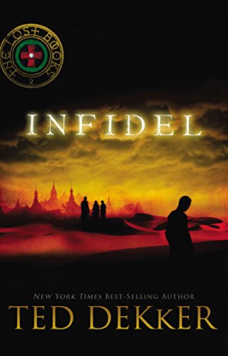 Amazon Com Infidel The Lost Books Book 2 Ebook Dekker Ted Kindle Store