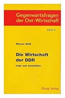 Die Wirtschaft der DDR: Lage u. Aussichten (Gegenwartsfragen der Ost-Wirtschaft) 3789272000 Book Cover