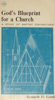 Paperback God's Blueprint for a Church: A Study of Baptist Distinctives Book