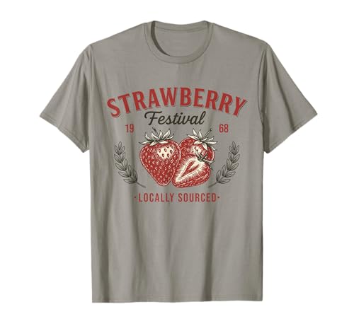 Strawberry Festival 1968 Locally Sourced Summer Vibes Fruit T-Shirt