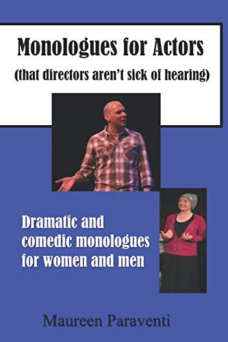 Monologues for Actors (that directors aren't sick of hearing)