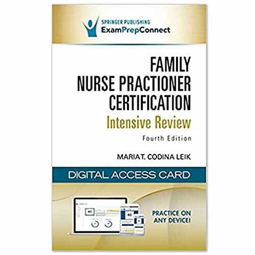 Family Nurse Practitioner Certification Intensive Review, Fourth Edition â€“ A Digital Access Card to Practice on Any Device for the AANPCB or ANCC Certification Exam