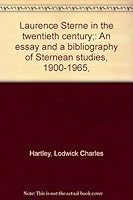 Laurence Sterne in the twentieth century;: An essay and a bibliography of Sternean studies, 1900-1965, B0006BNYTW Book Cover
