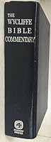 The Wycliffe Bible Comentary, Old and New Testaments B01CXFD3M6 Book Cover