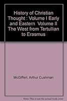 History of Christian Thought : Volume I Early and Eastern  Volume II The West from Tertullian to Erasmus B000JCBCHE Book Cover
