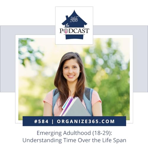 584 - Emerging Adulthood (18-29): Understanding Time Over the Life Span Podcast Por  arte de portada
