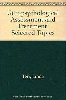 Hardcover Geropsychological Assessment and Treatment: Selected Topics Book