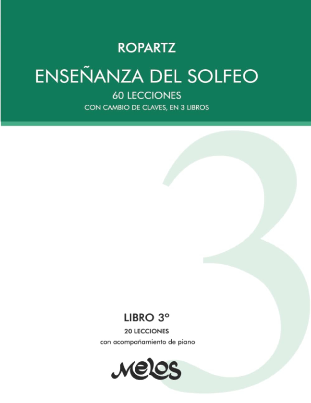 Enseñanza del solfeo - Libro 3º: 20 lecciones con acompañamiento de piano