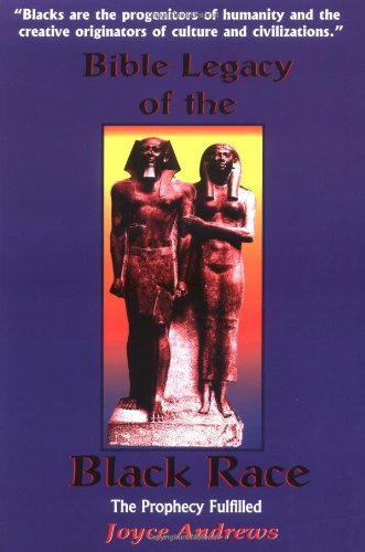 Bible Legacy of the Black Race: The Prophecy Fulfilled      Paperback – June 2, 2000