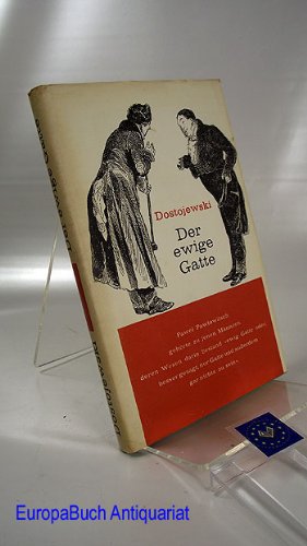 Der ewige Gatte. Pawel Pawlowitsch gehörte zu jenen Männern, deren Wesen darin bestand 