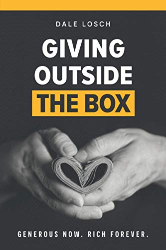 Giving Outside the Box: Generous Now. Rich Forever.