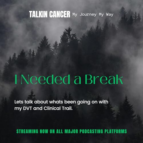 CANCER - I NEEDED A BREAK