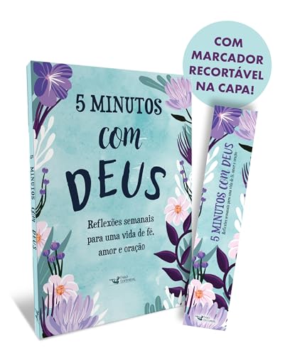 5 minutos com Deus: Reflexões semanais para uma vida de fé, amor e oração