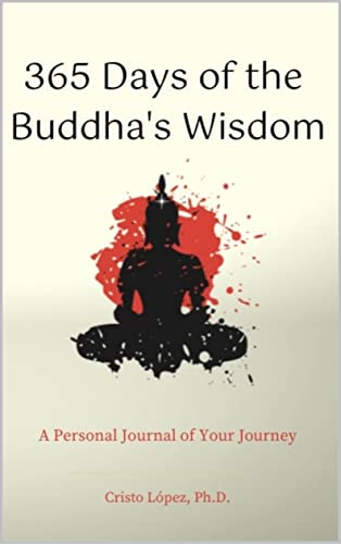 365 Days of the Buddha’s Wisdom: A Personal Journal of Your Journey (English Edition)
