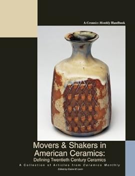 Paperback Movers & Shakers in American Ceramics: Defining Twentieth Century Ceramics Book