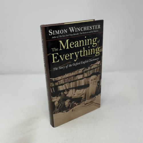 The Meaning of Everything: The Story of the Oxford English Dictionary