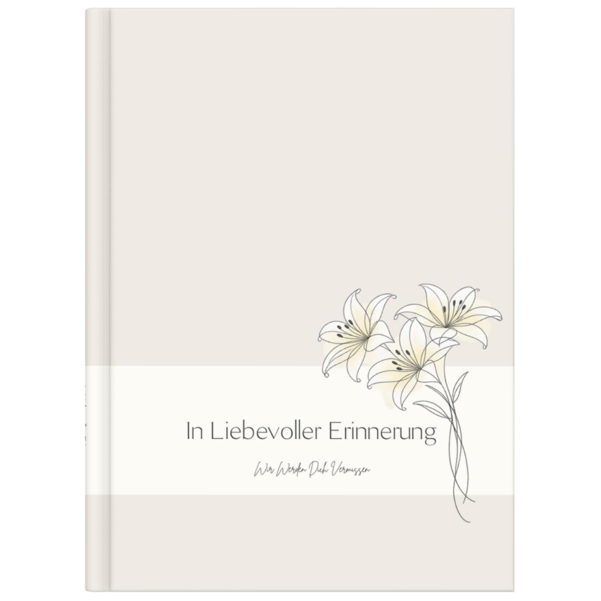 In liebevoller Erinnerung Kondolenzbuch zur Trauerfeier: Hardcover Hochwertiges Gedenkbuch im A4-Format, 100 Leerseiten für Beileidsbekundungen