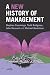 A New History of Management