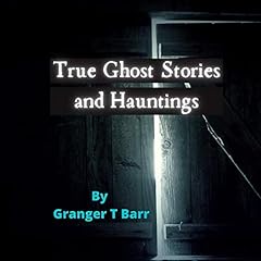 True Ghost Stories and Hauntings Titelbild