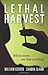 Lethal Harvest: A Novel