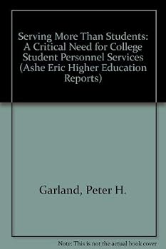 Paperback Serving More Than Students: A Critical Need for College Student Personnel Services (ASHE ERIC HIGHER EDUCATION REPORTS) Book