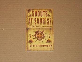 Shouts At Sunrise (The Abduction and Rescue of Don Cox)