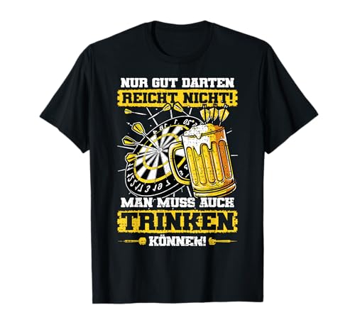 Dart 'Nur Gut Darten Reicht Nicht' Bier Trinken Retro Dart T-Shirt