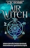 Air Witch: Hexen der Westwood Akademie 2 (Hexen der Westwood Akademie – Paranormale Liebesroman-Reihe)