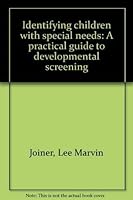 Identifying Children With Special Needs: A Practical Guide to Developmental Screening 0918452147 Book Cover