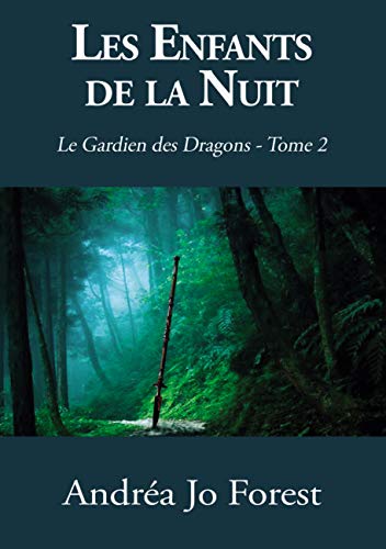 Télécharger Les Enfants de la Nuit: Le Gardien des Dragons PDF Ebook En Ligne