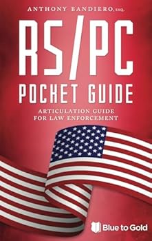 RS/PC Pocket Guide: Articulation Guide for Law Enforcement (Search & Seizure Survival Guides)