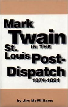 Hardcover Mark Twain in the St. Louis "Post-Dispatch", 1874-1891 Book