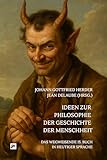  Ideen zur Philosophie der Geschichte der Menschheit: Das wegweisende 15. Buch in heutiger Sprache