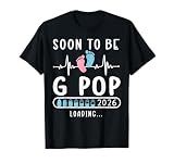 Soon to Be G Pop 2026 Loading Promoted to G Pop T-Shirt