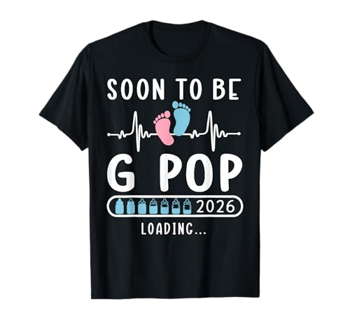 Soon to Be G Pop 2026 Loading Promoted to G Pop T-Shirt
