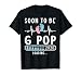 Soon to Be G Pop 2026 Loading Promoted to G Pop T-Shirt