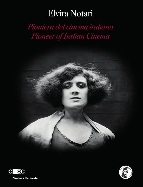 Elvira Notari. Pioniera Del Cinema Italiano