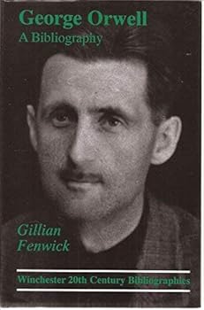 Hardcover George Orwell: A Bibliography (Winchester Bibliographies of 20th Century Writers) Book