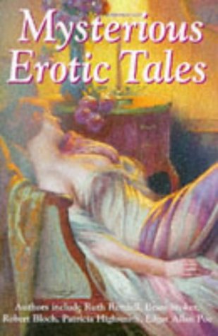 Mysterious Erotic Tales: An Anthology Mysterious Erotic Tales: An Anthology